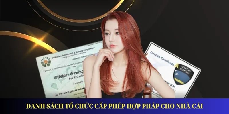 Soi Giấy Phép Nhà Cái – Cơ Quan Cấp Phép Cho Nhà Cái Uy Tín Danh sách tổ chức cấp phép hợp pháp cho nhà cái