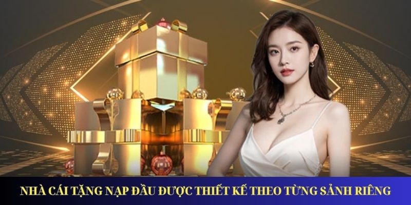Nhà Cái Tặng Nạp Đầu Với Nhiều Chương Trình Thưởng Hấp Dẫn Nhà cái tặng nạp đầu được thiết kế theo từng sảnh riêng