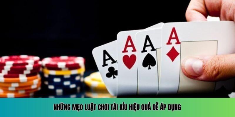 Những mẹo luật chơi tài xỉu hiệu quả dễ áp dụng